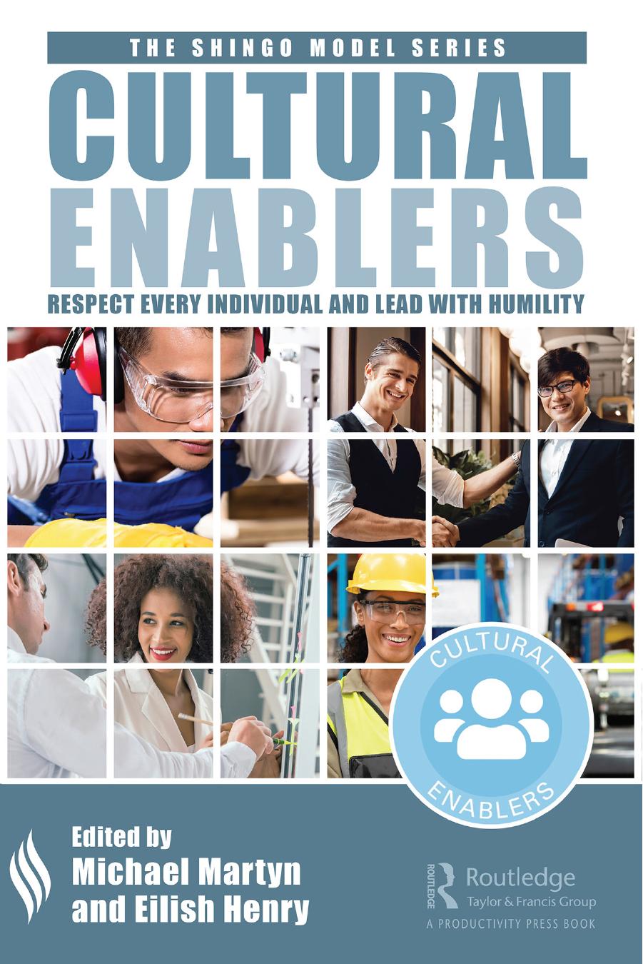 Cultural Enablers Respect Every Individual And Lead With Humility Edited By Michael Martyn And Eilish Henry