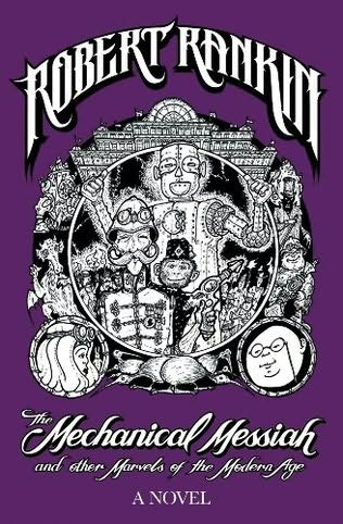The Mechanical Messiah And Other Marvels Of The Modern Age Robert Rankin