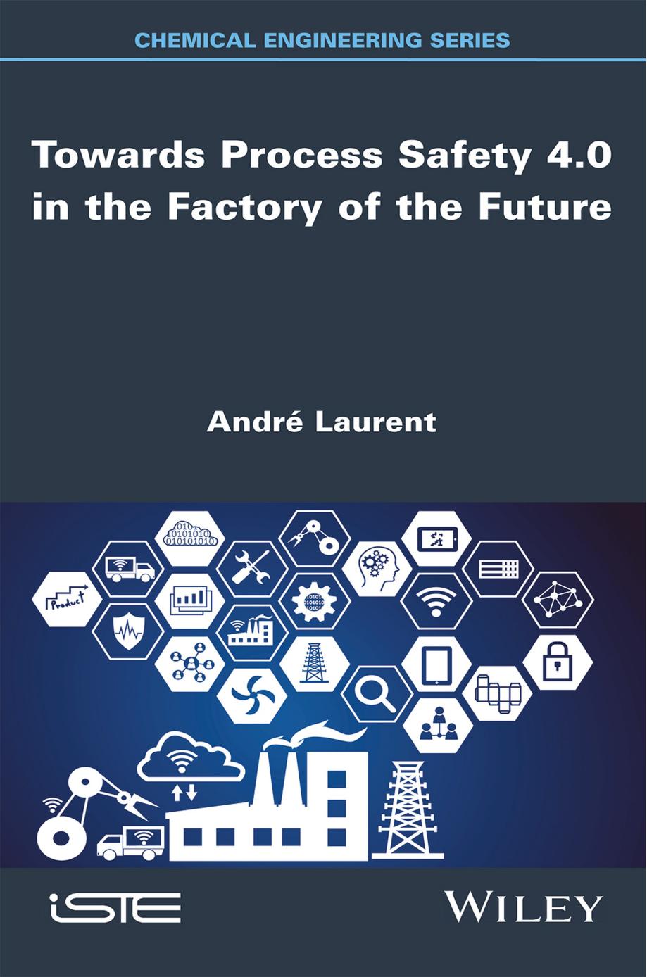 Towards Process Safety 40 In The Factory Of The Future 1 Andr Laurent