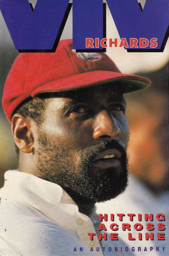 Hitting Across The Line An Autobiography Viv Richards