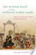 Written Word In The Medieval Arabic Lands Konrad Hirschler