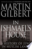 In Ishmaels House A History Of Jews In Muslim Lands Martin Gilbert