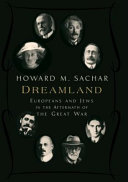 Dreamland Europeans And Jews In The Aftermath Of The Great War Howard Morley Sachar