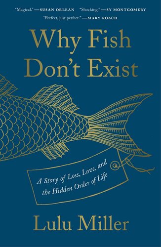Why Fish Dont Exist Lulu Miller