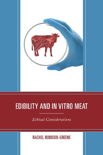 Edibility And In Vitro Meat Ethical Considerations 1st Edition Rachel Robisongreene