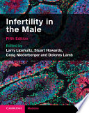 Infertility In The Male 5th Larry I Lipshultz Editor Stuart S Howards Editor
