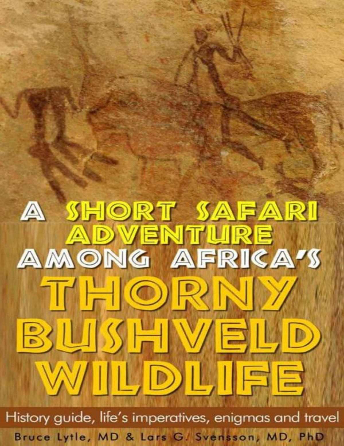 A Short Safari Adventure Among Africas Thorny Bushveld Wildlife Bruce Lytle