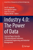 Industry 40 The Power Of Data Selected Papers From The 15th International Conference On Industrial Engineering And Industrial Management Luis R Izquierdo