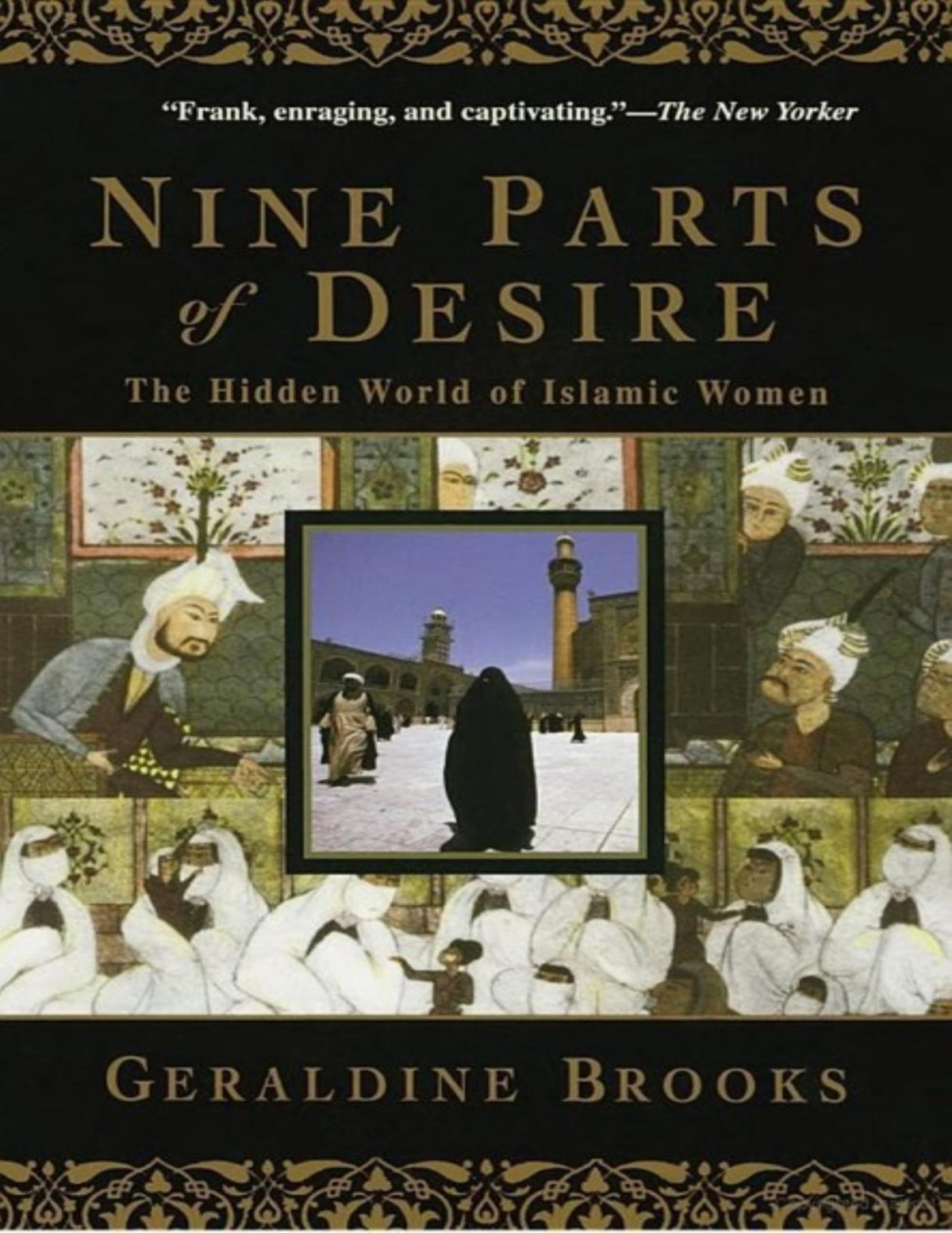 Nine Parts Of Desire The Hidden World Of Islamic Women Geraldine Brooks