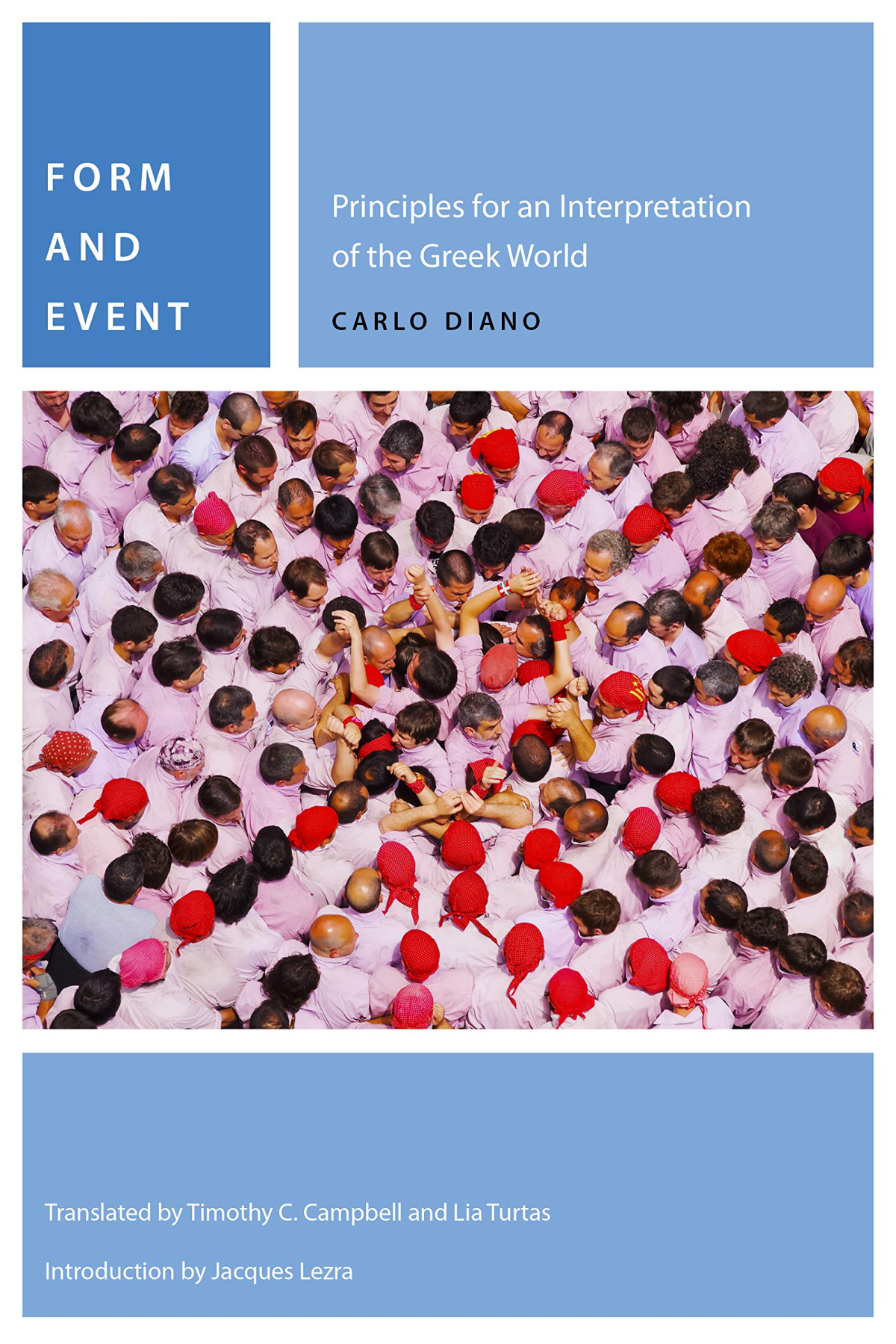 Form And Event Principles For An Interpretation Of The Greek World Carlo Diano