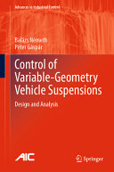 Control Of Variablegeometry Vehicle Suspensions Design And Analysis Balzs Nmeth