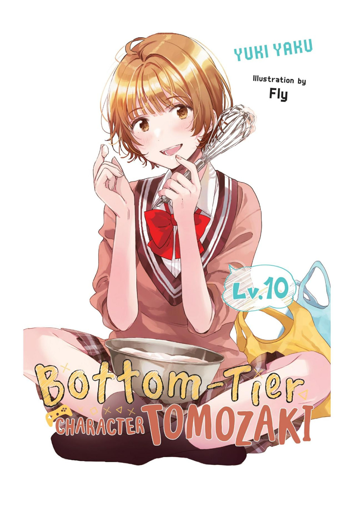 Bottomtier Character Tomozaki Vol 10 Light Novel Yuki Yaku