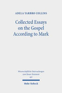 Collected Essays On The Gospel According To Mark Adela Yarbro Collins