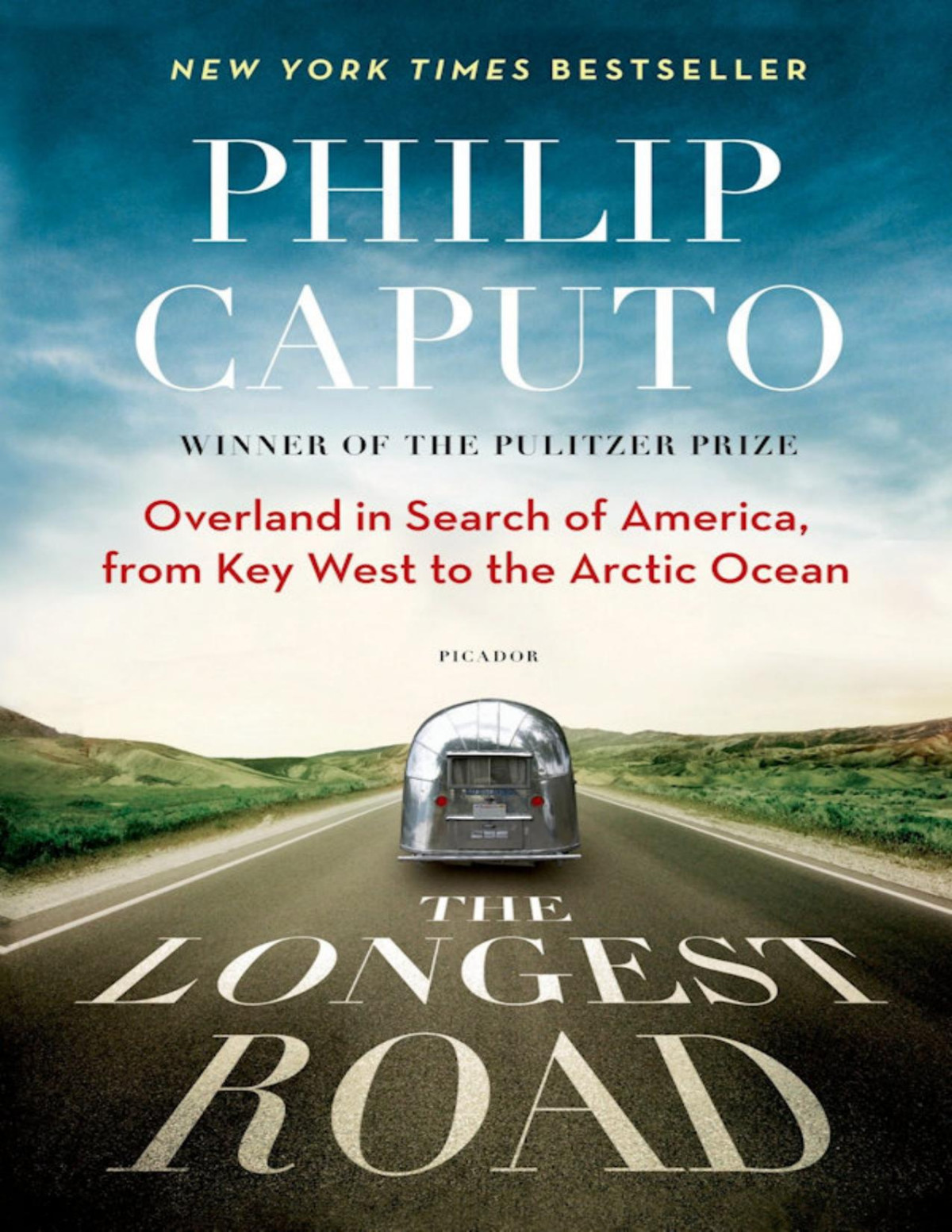 The Longest Road Philip Caputo