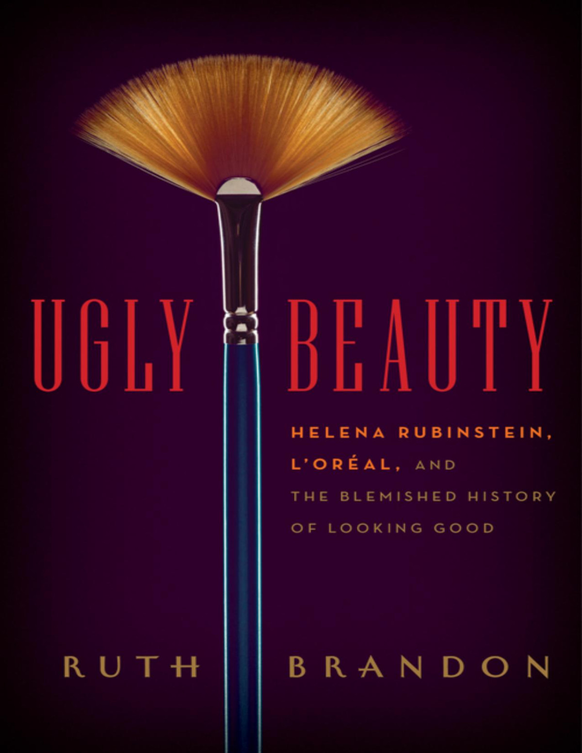 Ugly Beauty Ruth Brandon