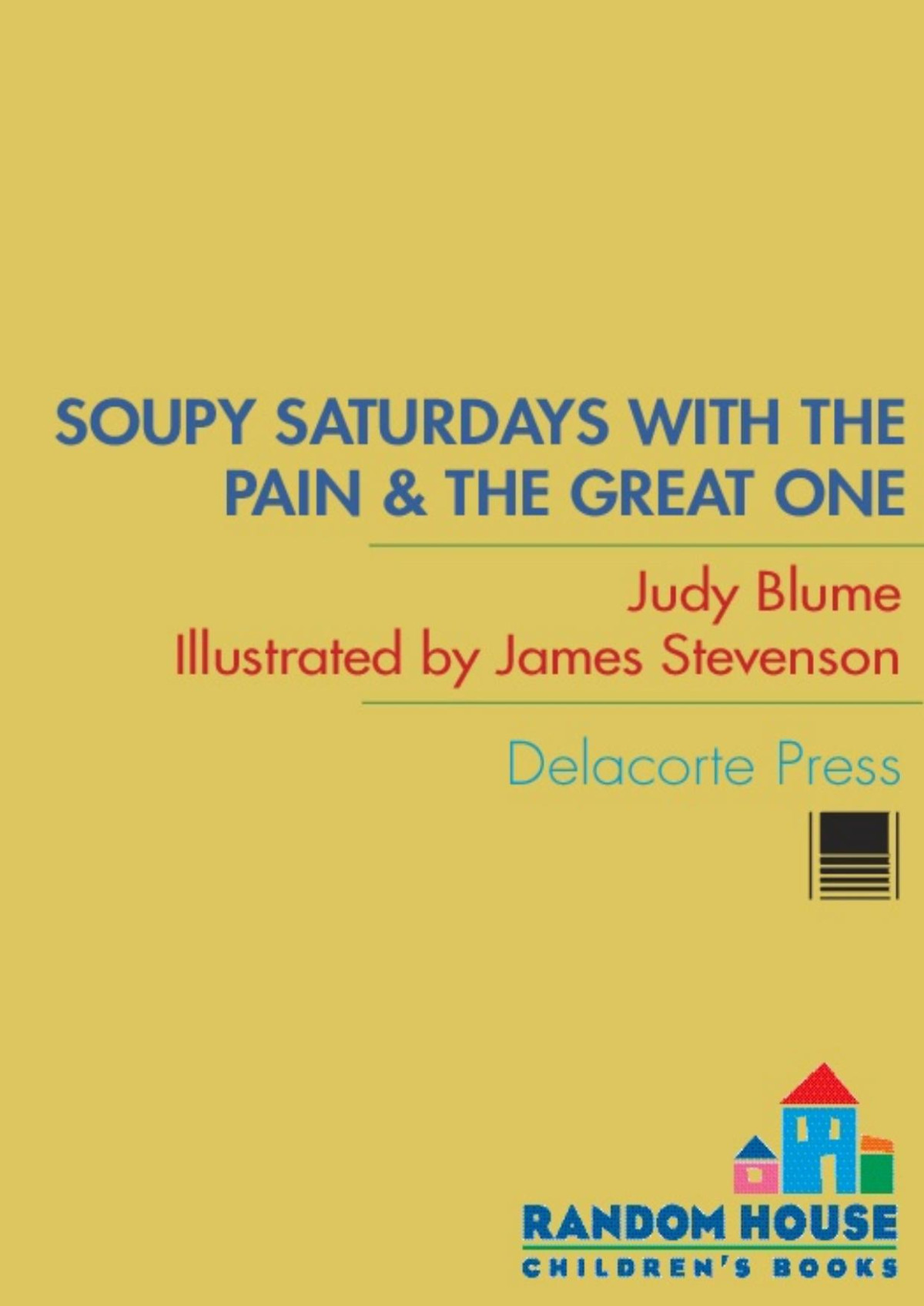 Soupy Saturdays With The Pain And The Great One Judy Blume