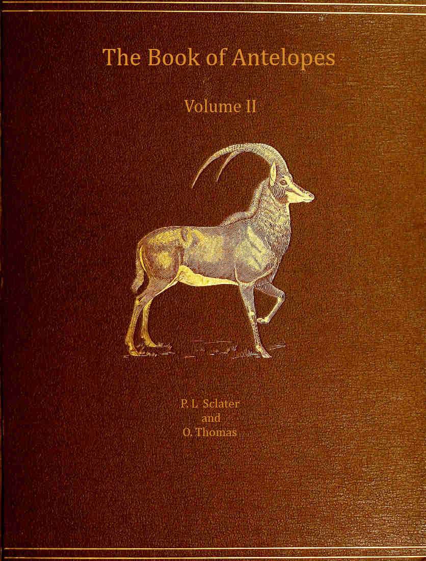 The Book Of Antelopes V 2 Of 4 Philip Lutley Sclater Oldfield Thomas
