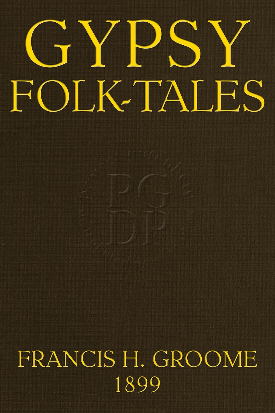 Gypsy Folktales Francis Hindes Groome