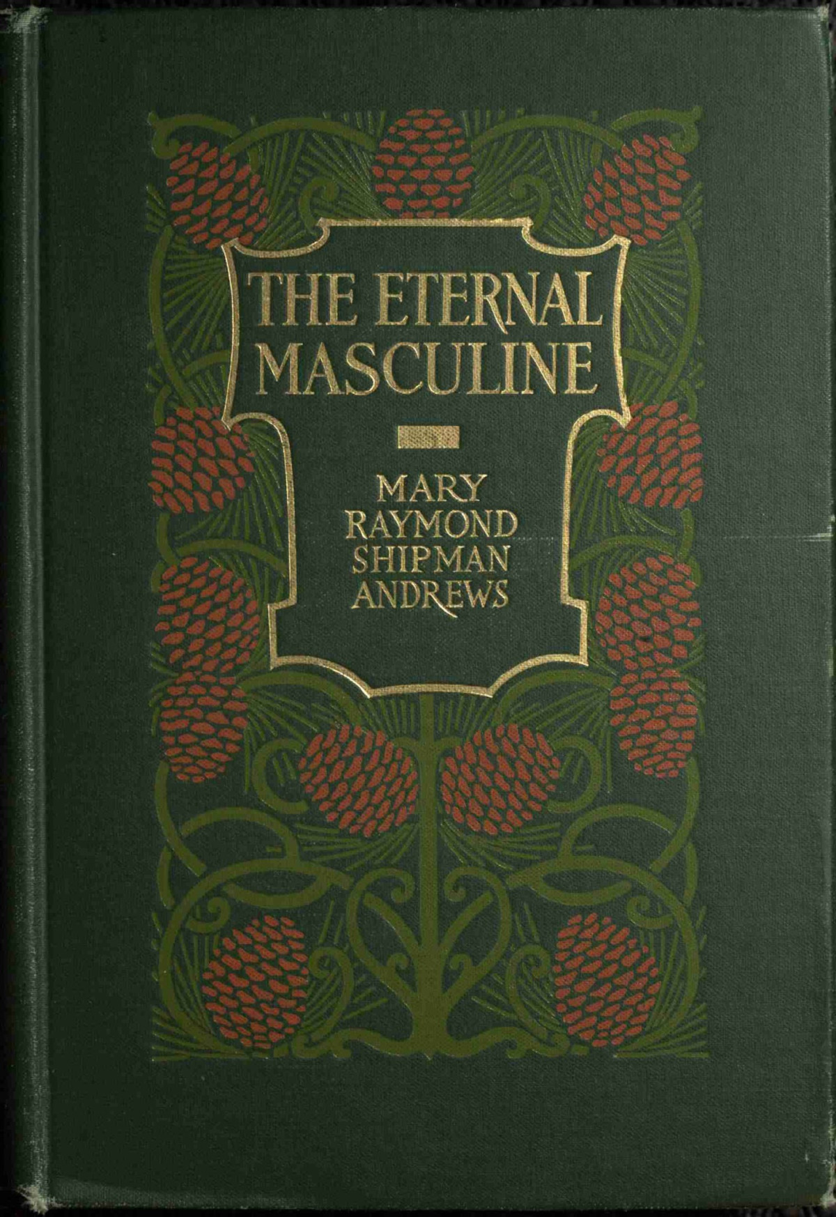 The Eternal Masculine Mary Raymond Shipman Andrews