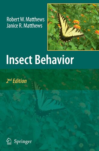 Insect Behavior 2nd Edition Robert W Matthews Janice R Matthews Editors