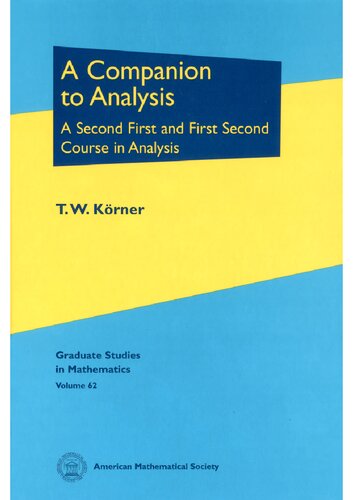A Companion To Analysis A Second First And First Second Course In Analysis Partial Solutions For Questions In Appendix K Of A Companion To Analysis 1st Edition Tw Krner