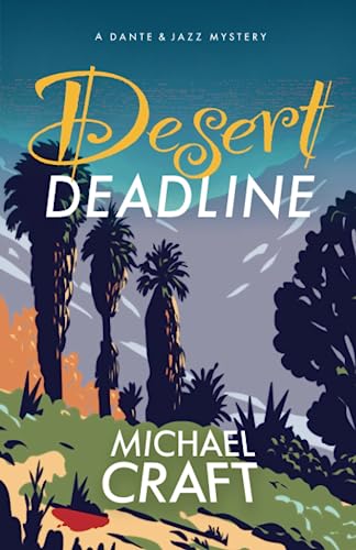 Desert Deadline Dante Jazz Mystery 2 1st Edition Michael Craft