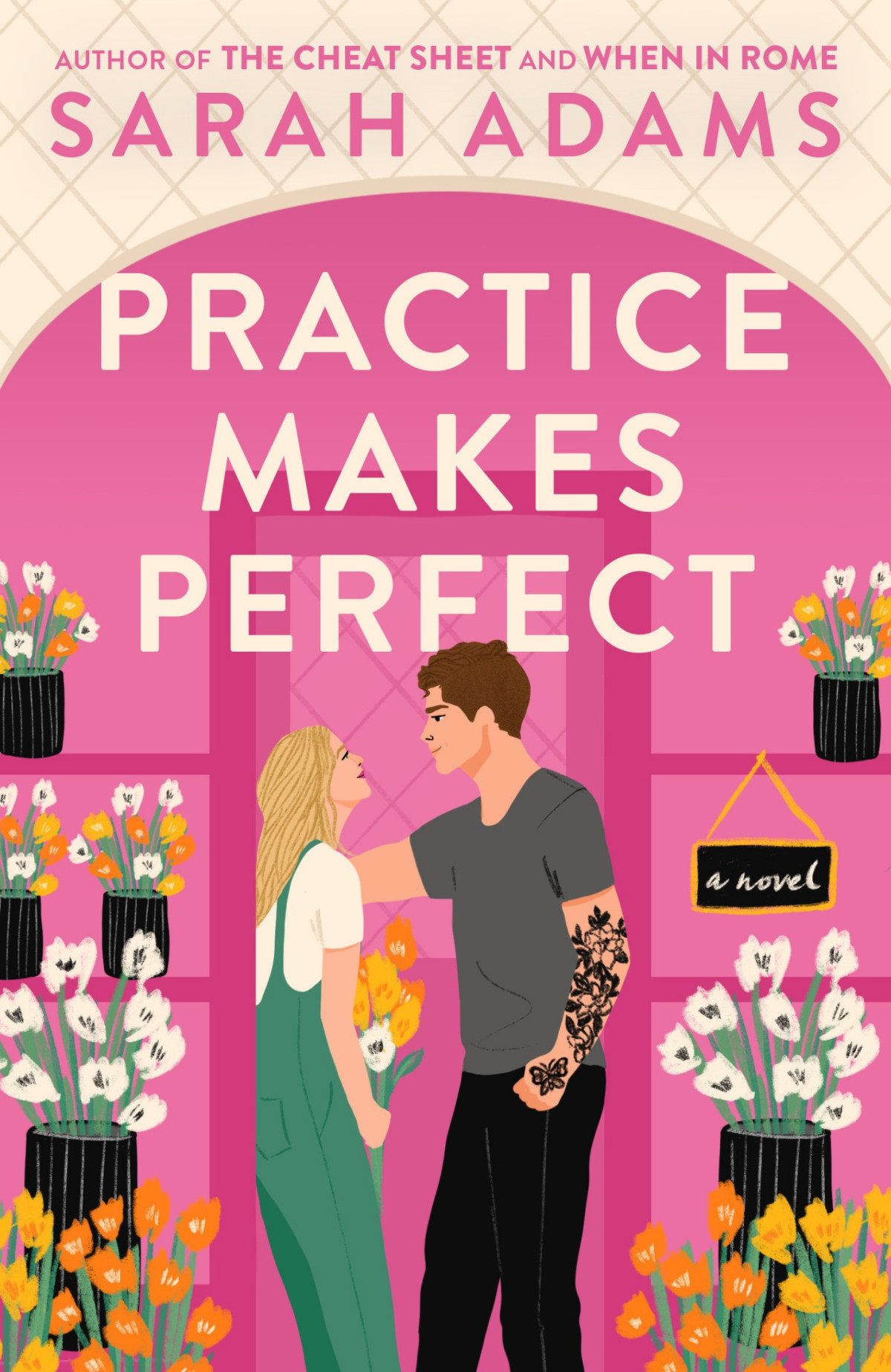 Practice Makes Perfect A Novel Sarah Adams