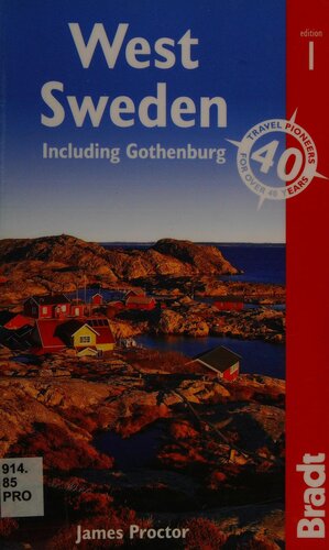 West Sweden Including Gothenburg The Bradt Travel Guide 1st Edition James Proctor
