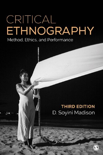 Critical Ethnography Method Ethics And Performance 3rd Edition D Soyini Madison