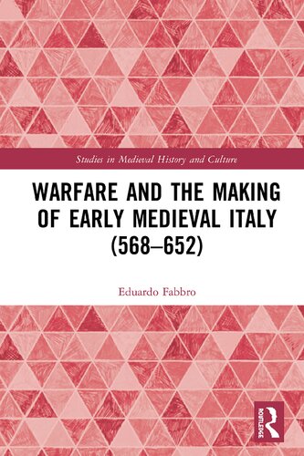 Warfare And The Making Of Early Medieval Italy 568652 Eduardo Fabbro