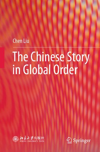 The Chinese Story In Global Order 1st Chen Liu