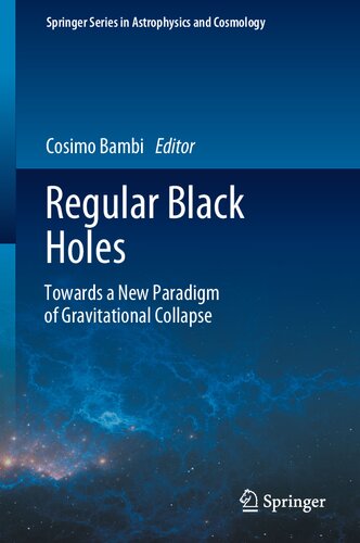 Regular Black Holes Towards A New Paradigm Of Gravitational Collapse Cosimo Bambi