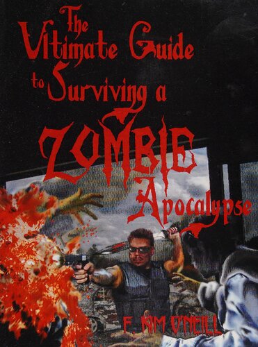 The Ultimate Guide To Surviving A Zombie Apocalypse F Kim Oneill