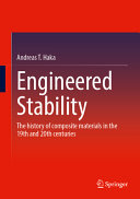 Engineered Stability The History Of Composite Materials In The 19th And 20th Centuries Andreas T Haka