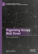 Organizing Occupy Wall Street Marisa Holmes