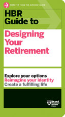 Hbr Guide To Designing Your Retirement Harvard Business Review