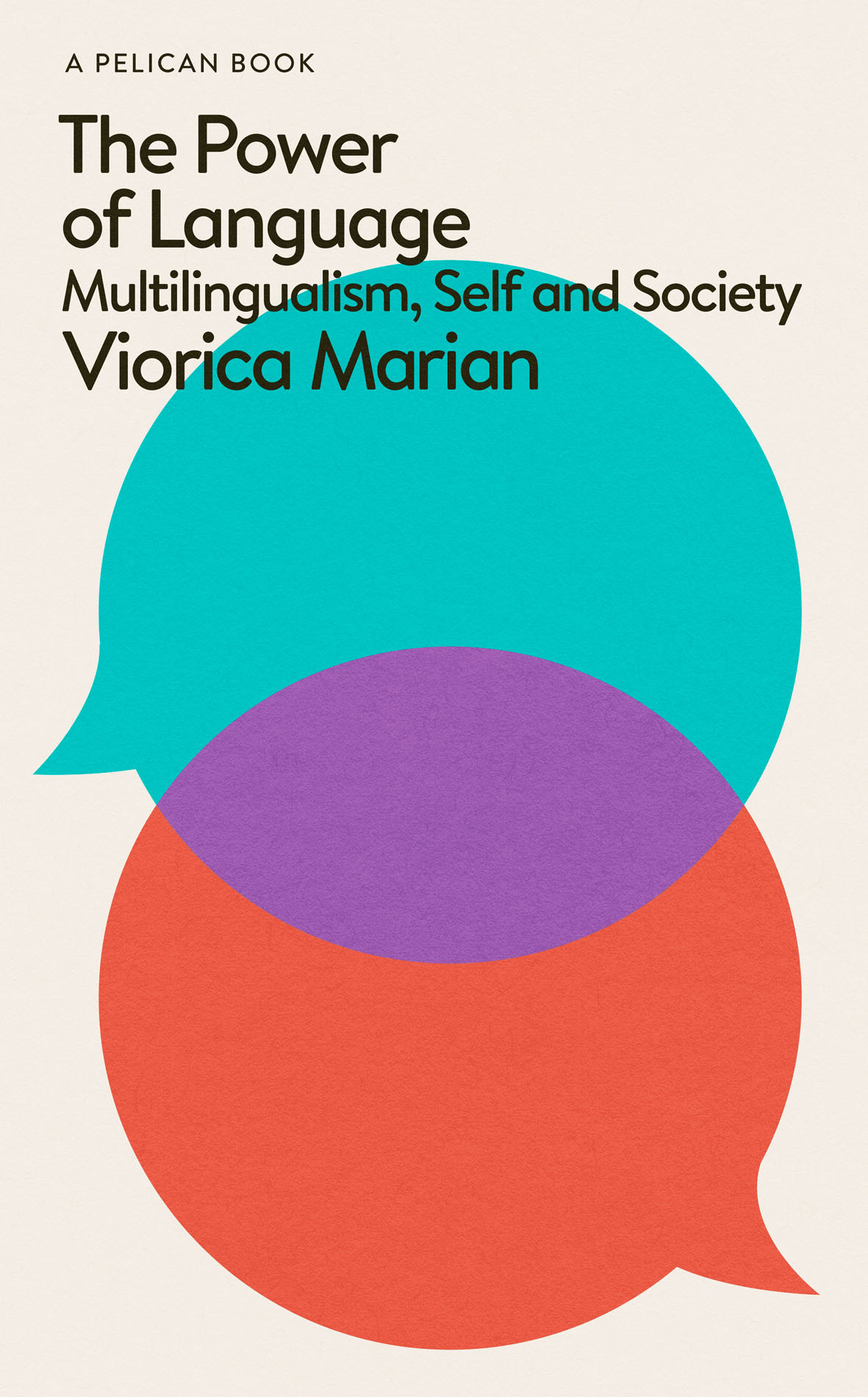 The Power Of Language Multilingualism Self And Society Viorica Marian