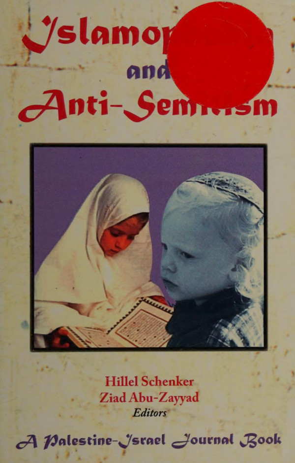 Islamophobia And Antisemitism Hillel Schenker Ziad Abuzayyad Eds