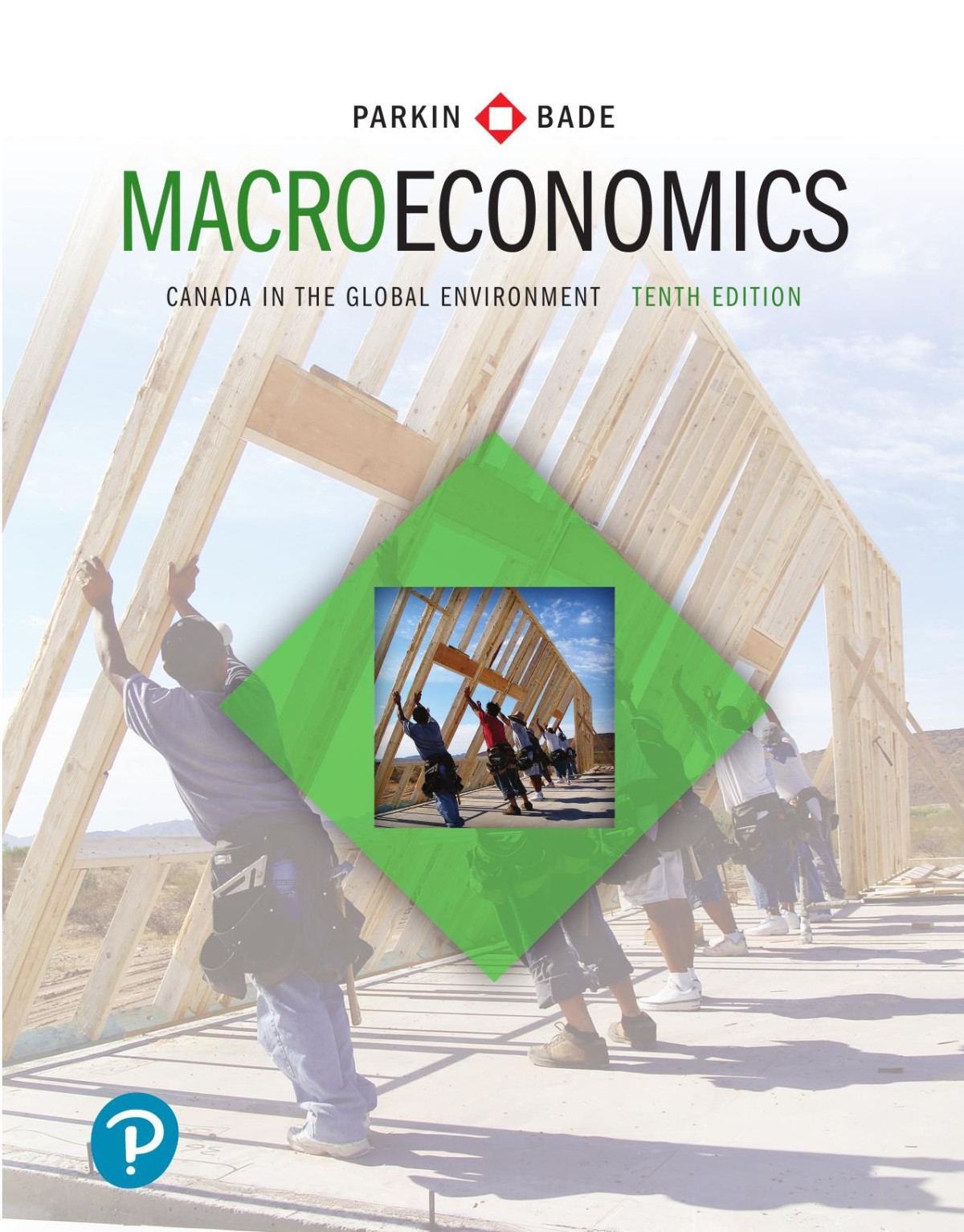 Macro Economics Canada In The Global Environment 10th Edition Michael Parkin And Robin Bade