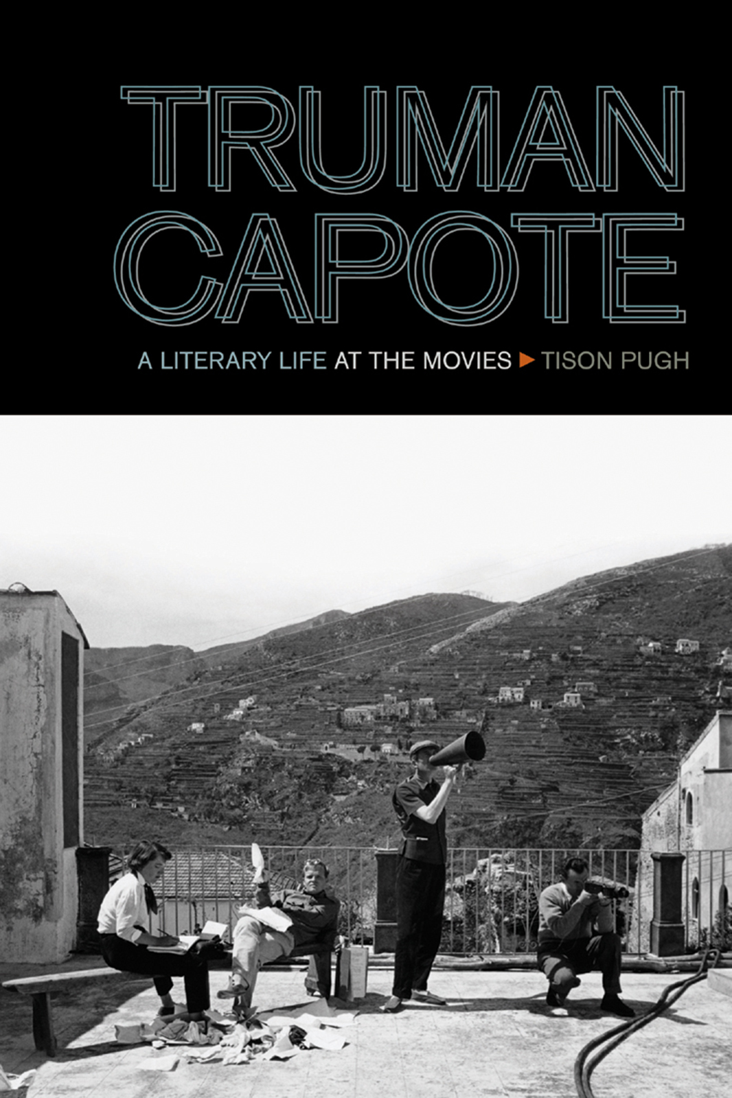 Truman Capote A Literary Life At The Movies Tison Pugh