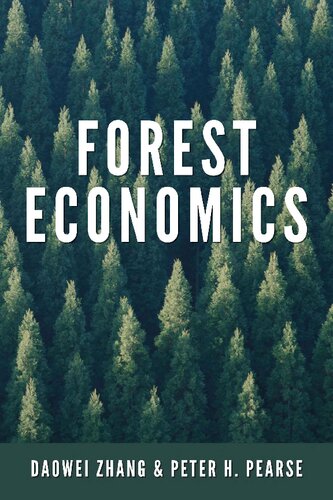 Forest Economics 2nd Edition Daowei Zhang Peter H Pearse