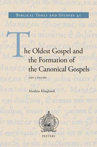 The Oldest Gospel And The Formation Of The Canonical Gospels Volume 1 And 2 1st Edition Matthias Klinghardt