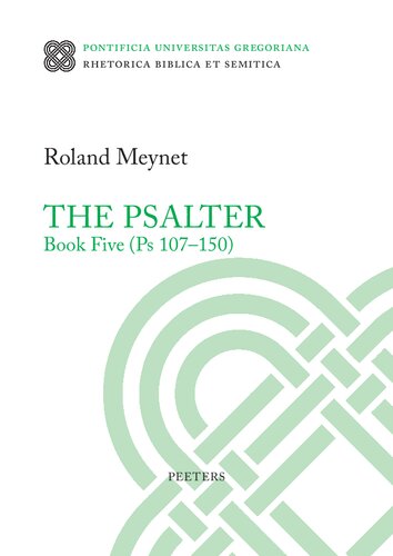 The Psalter Book Five Ps 107150 Rhetorica Biblica Et Semitica 38 Roland Meynet