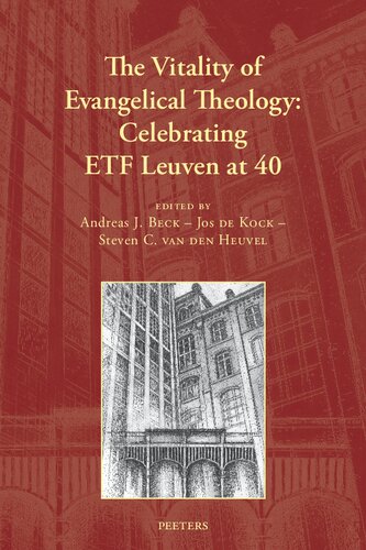 The Vitality Of Evangelical Theology Celebrating Etf Leuven At 40 Christian Perspectives On Leadership And Social Ethics 8 A J Beck Editor