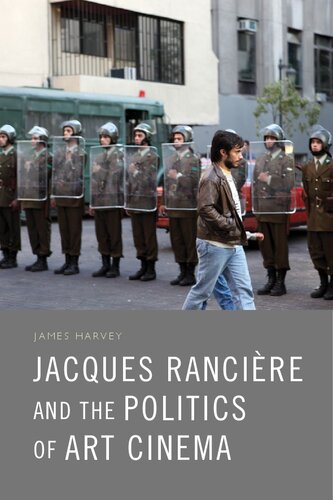 Jacques Rancire And The Politics Of Art Cinema James Harvey