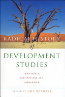 A Radical History Of Development Studies Individuals Institutions And Ideologies Uma Kothari