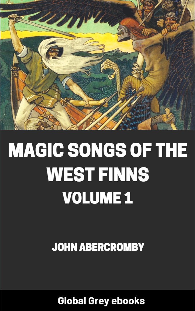 Magic Songs Of The West Finns Volume 1 John Abercromby