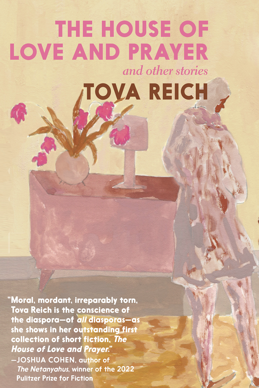 The House Of Love And Prayer Tova Reich