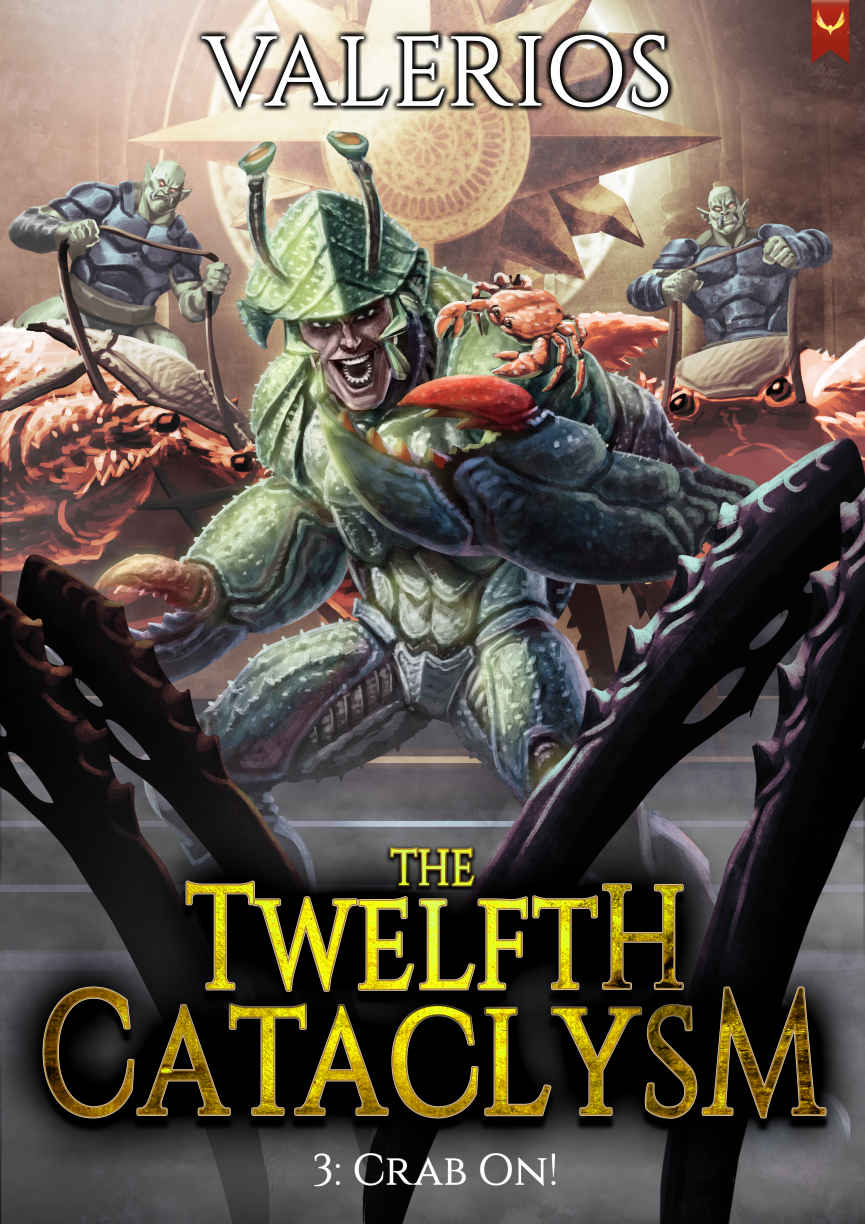 Crab On A Litrpg Adventure The Twelfth Cataclysm Book 3 1st Edition Valerios