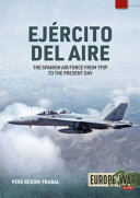 Ejrcito Del Aire The Spanish Air Force From 1939 To The Present Day Pere Redntrabal
